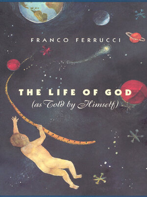 cover image of The Life of God (as Told by Himself)